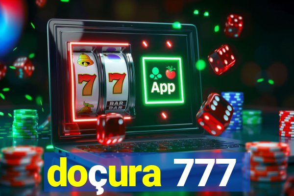 doçura 777